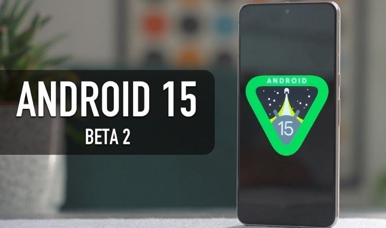Android 15 Beta 2 Sunuldu!