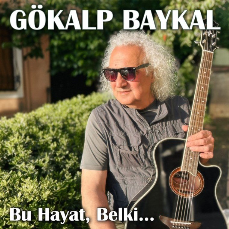 Gökalp Baykal ‘Bu Hayat, Belki...’ (SCP)