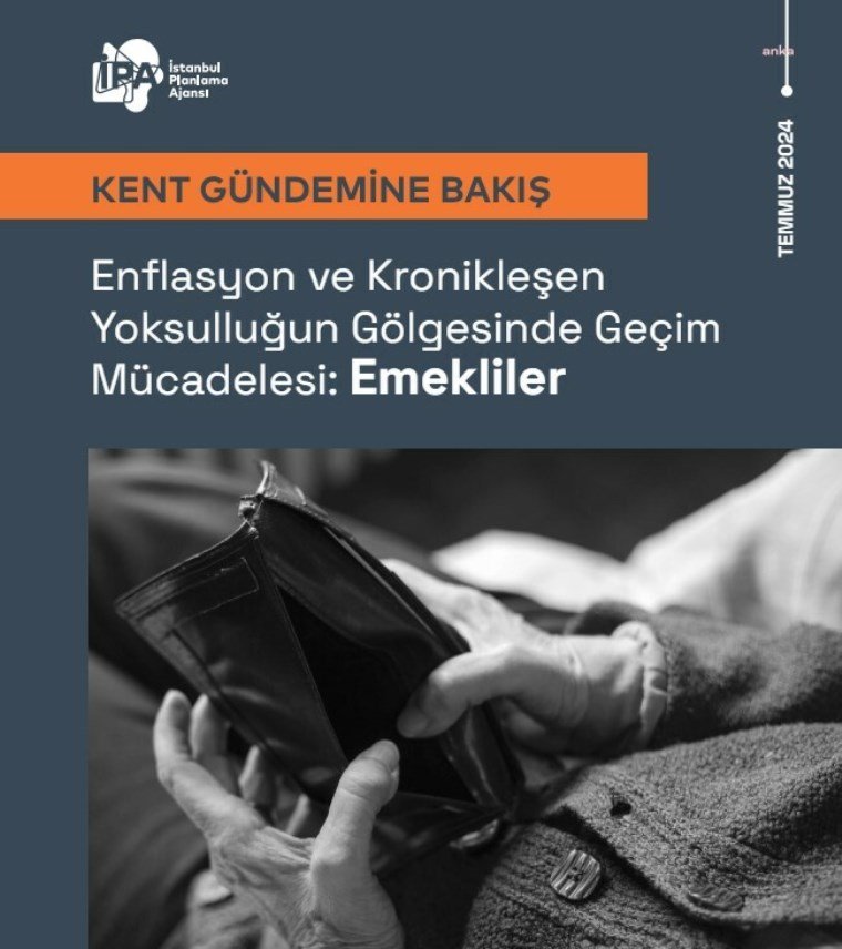 İstanbul Emeklilerinin Geçim Mücadelesi Raporu