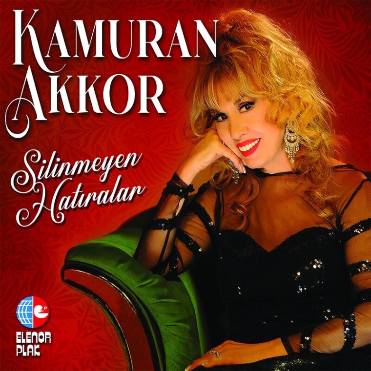 KAMURAN AKKOR ‘SİLİNMEYEN HATIRALAR’ (ELENOR PLAK)