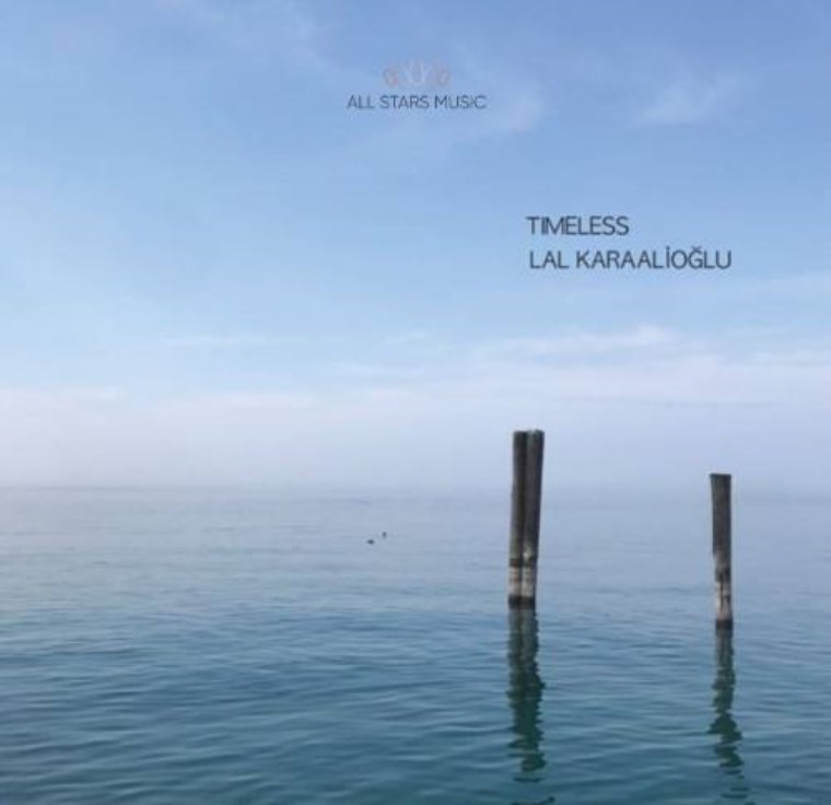 Lal Karaalıoğlu ‘Timeless’ (All Stars Music)