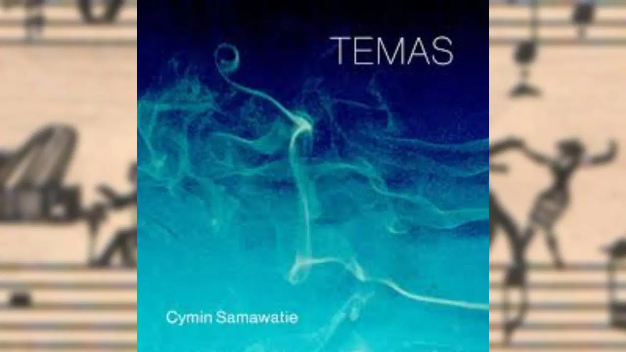 CYMİN SAMAWATİE ‘TEMAS’ (İKİ MÜZİK)