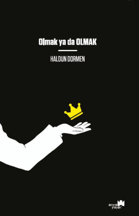 Haldun Demirin İkunu: Haldûn Dümeninin Olması mı, Olmak mı? - Olgun Bir Zihin İçin Yeniden Okuma