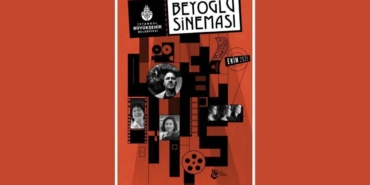 beyoglunun-isiginda-ekim-istanbul-buyuksehir-belediyesi-sinemalarinda-yeni-programin-incelenmesi-Kp2ZW4LW.jpg