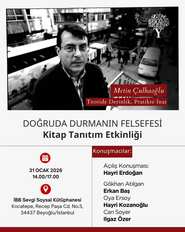 Metin Çulhaoğlu’nun Mirasını Sorgulayan İntellektüel Bir Durgunluk: Doğruda Durmanın Felsefesine Geleneksel ve Yenilikçi Bir Bakış